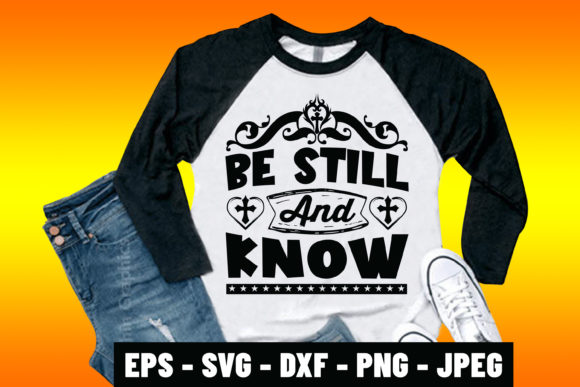 Be Still and Know Bible Verse Tshirt