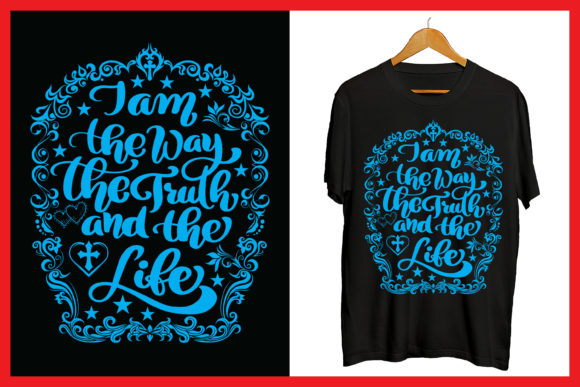 I Am the Way the Truth and the Life Tee