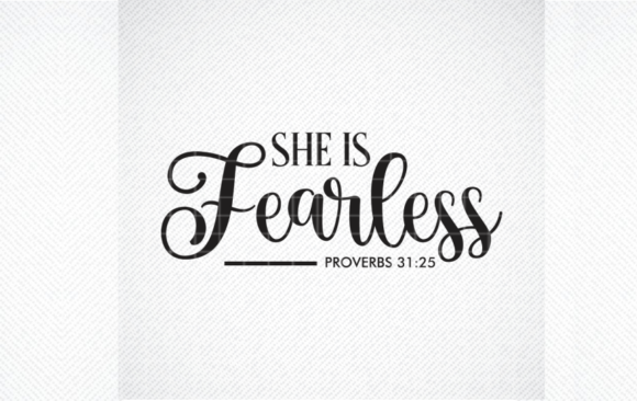 She Is Fearless SVG and Proverbs 31:25 SVG: A Practical Guide for Faith-Based Design Choices