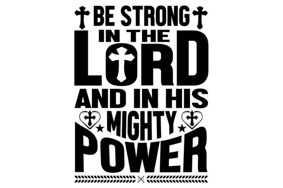 The Lord and in His Mighty Power Tshirt