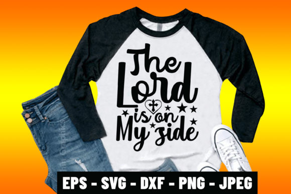 The Lord is on My Side – More Than Just a Religious T-Shirt