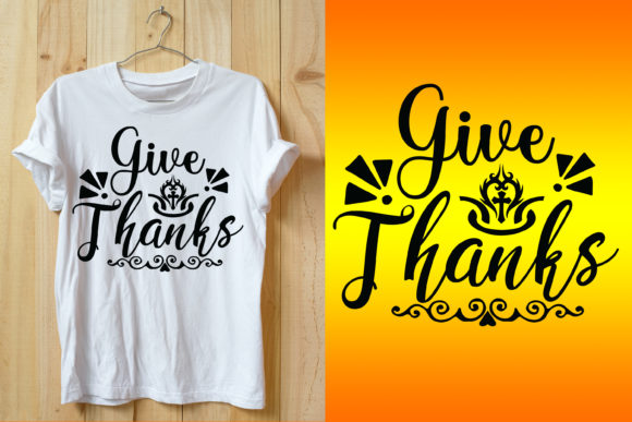 Why a Motivational Quotes Give Thanks Tshirt Belongs in Your Everyday Wardrobe